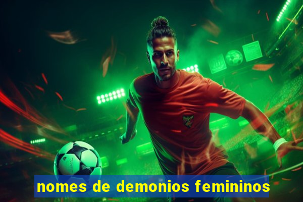 nomes de demonios femininos